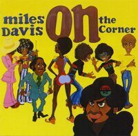 Miles Davis – On The Corner